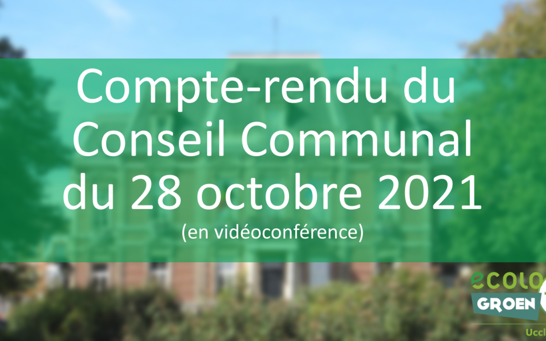 Conseil Communal du 28/10/21 : ICR Dieweg, Tri dans les parcs, inclusion numérique