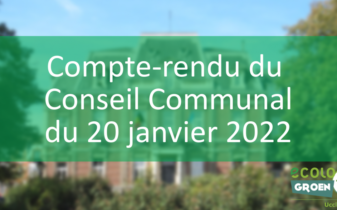 Conseil Communal du 20/01/22 : Vaccination, rénovation et remédiation
